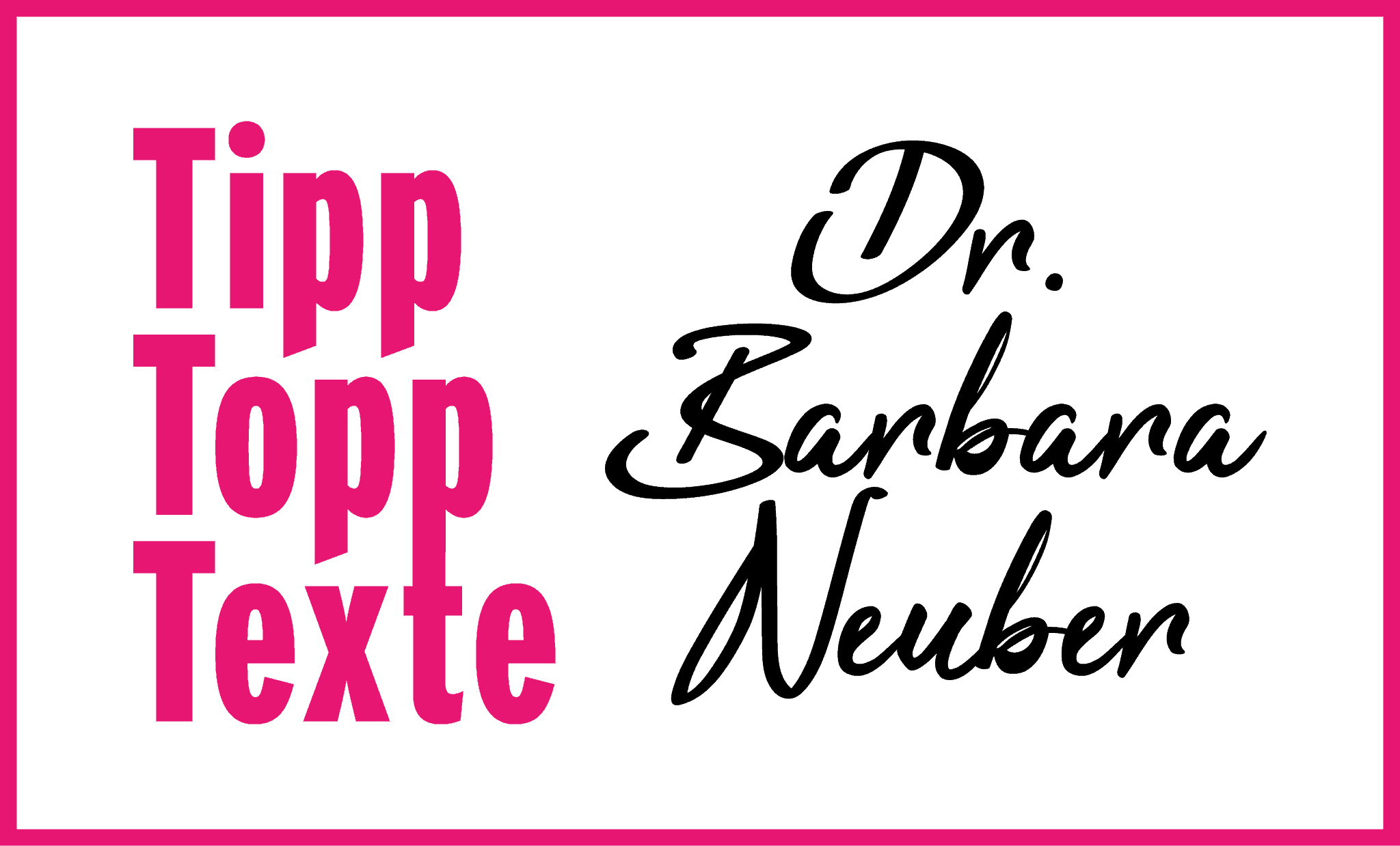 TippToppTexte von Dr. Barbara Neuber